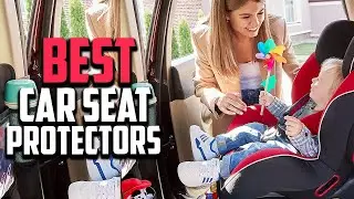 Top 10 Best Car Seat Protectors in 2025 Reviews