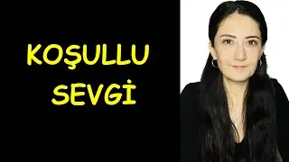 Koşullu sevgi