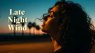 Late Nights Feel Safer with This Song | Late Night Southern Wind