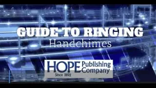 Ringing Chimes Basics - Hope Publishing's Guide to Ringing Chimes