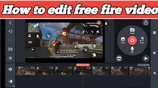 How to edit free fire video in kinemster new tricks 2021