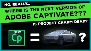 Нет, правда... ГДЕ следующий Adobe Captivate (Project Charm)?