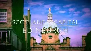 Edinburgh: Scotland's Capital City