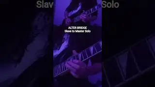 Slave to Master solo - Alter Bridge #alterbridge #slavetomaster