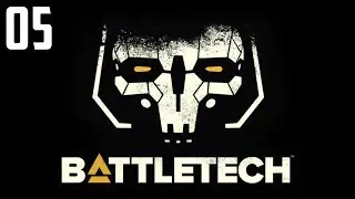 Battletech - Ep 5 'Raising The Argo'