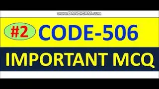CODE 506 IMPORTANT MCQ