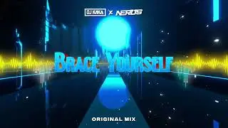 DJ KAKA & NERUS - Brace Yourself (Original Mix)