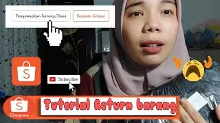 TUTORIAL RETURN BARANG DI SHOPEE (PENGEMBALIAN BARANG / DANA)