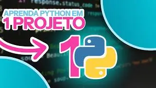 Aprenda Python com esse &Uacute;NICO projeto!
