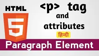P tag in html | Paragraph Tag in Html (Hindi) | Html Tutorial part - 4