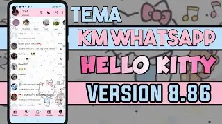 KM WhatsApp 8.86 | Tema Hello Kitty | Full fiktur terbaru 2021