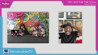 Him And Her Talk Season 4 Episode 6 w/ Kurtis Blow