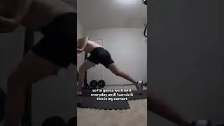 Day 1 of Stretching Everyday Until I Can Do The Splits