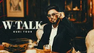 W Talk &ndash; Guri Toor | Official Video | Jus Keys | Krownwave Music