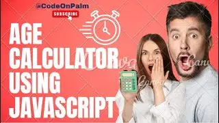 How to make Age Calculator using JavaScript | Age Calculator | Programming