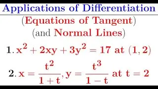Application of differentiation in finding equations of Tangent line and Normal line.