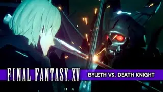 Byleth vs. Death Knight (FE3H) Final Showdown! ★ Final Fantasy 15 Mods / FF15 Mods