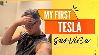 MY FIRST TESLA SERVICE
