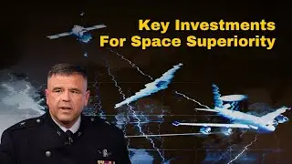 Charting a Path to Space Superiority: The Cross-Domain Imperative — Ep. 272