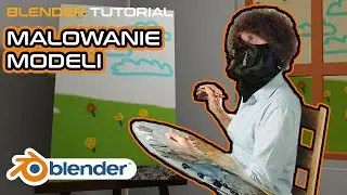 [TUTORIAL BLENDER] Malowanie modeli! (textury handpaintowe) :D
