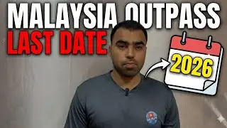 Malaysia outpass/ Outpass Malaysia/ Outpass/ Outpass last date/ Outpass end date
