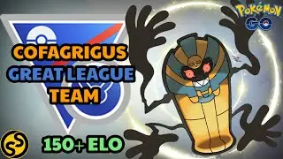 COFAGRIGUS BEST TEAM IN GREAT LEAGUE POKEMON GO BATTLE LEAGUE SEASON 11 2022
