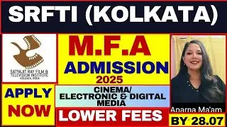 SRFTI Admission 2025 | Satyajit Ray Film & Television Institute PG Admission 2025 |#satyajitray