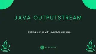 Java Fundamentals - Output Stream