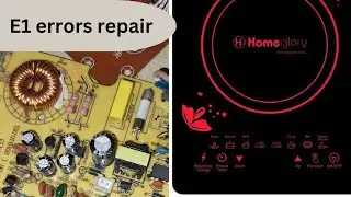How to repair E1 errors in induction cooktop| How to remove E1 errors in induction
