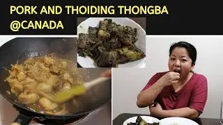 Pork ka Thoiding Amubaga/ black Seasame ga Thongba @Canada |Manipuri Family in Canada