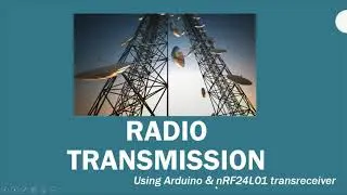 Basics of radio transmission using nRF24L01 module and Arduino- Part I