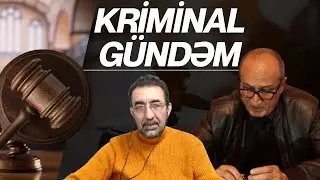 2025 repressiyalarının özəllikləri, müdafiə mexanizmi. Eyyubovlar əməliyyatı siyasi prosesdirmi?