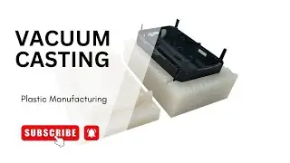 What is Vacuum casting  Common Plastic Manufacturing Process