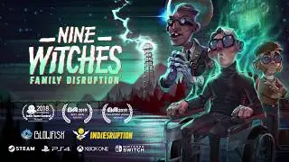 Nine Witches Family Disruption - Coming Soon!