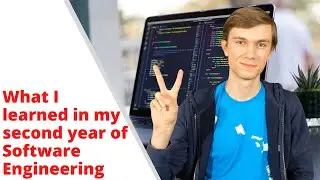 What I Learned in My Second Year Of Software Engineering