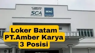 Loker Batam PT Amber Karya 3 Posisi