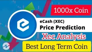 Ecash ( XEC ) Analysis | Ecash Coin Price Prediction | Xec Coin Price Prediction | Xec Coin News