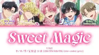 「Sweet Magic」 - F/ACE 【Tamon's B-Side OPENING】CHN/JPN/ROM/ENG Color code lyrics