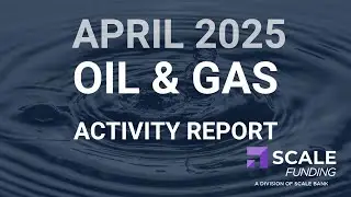 April 2025 Oil and Gas Activity Report