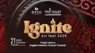 Thajul Ulama English Medium School Thalakki Ignite art's fest 2K25 Thajul Ulama Islamic Complex