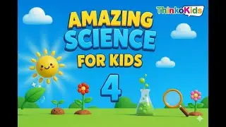 Amazing Science for Kids 4 | Photosynthesis & Plant Life Cycle 🌱 | Thinkokids