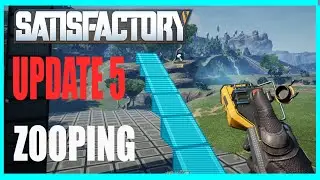 Satisfactory: Update 5 - New building method - Zooping