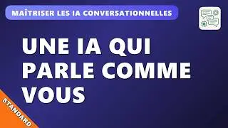 A02EP4 : Clonez votre style de communication, automatisez vos r&eacute;ponses avec votre style avec une IA