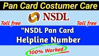 Nsdl Pan Card Costumer Care Number | Pan Card Helpline Number Nsdl | Toll free Number