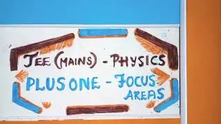 JEE(Mains) - Physics ||Plus one - Focus areas || Part 1 ||Class 11