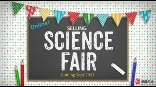 Selling Science Fair Welcome - eBridge Connections