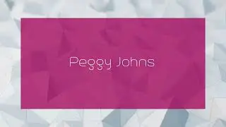 Peggy Johns - appearance