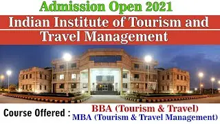 BBA/MBA Admissions, Fees & Placement | Indian Institute of Tourism & Travel Management, IITTM