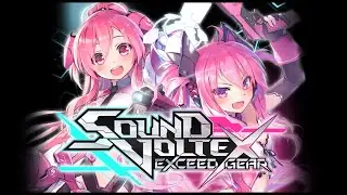17 Grind and 18 Practice | Sound Voltex Exceed Gear
