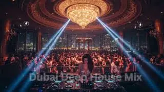 Desert Bass 🌵 Dubai Deep House Party Mix | Club Edition